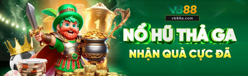Nổ hũ Vb88 cơ hội trúng lớn Nổ hũ Vb88 cơ hội trúng lớn